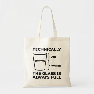 Tote Bag Techniquement, Le Verre Est Toujours Plein