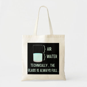 Tote Bag Techniquement, le verre est toujours plein