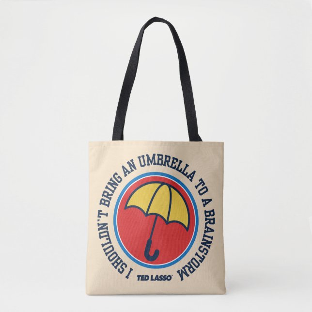 Tote Bag Ted Lasso | Shouldn't Bring Umbrella To Brainstorm (Devant)