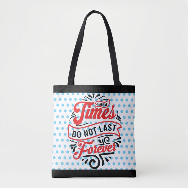 Tote Bag Temps durs inspirants (Devant)