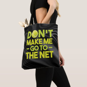 Tote Bag Tennis Ne me forcez pas à aller sur le net noir  