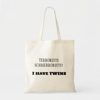 Tote Bag Terroristes Schmerroristes ! J'ai TWINS !
