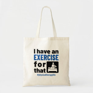 Tote Bag Thérapie physique J'ai un exercice pour cela