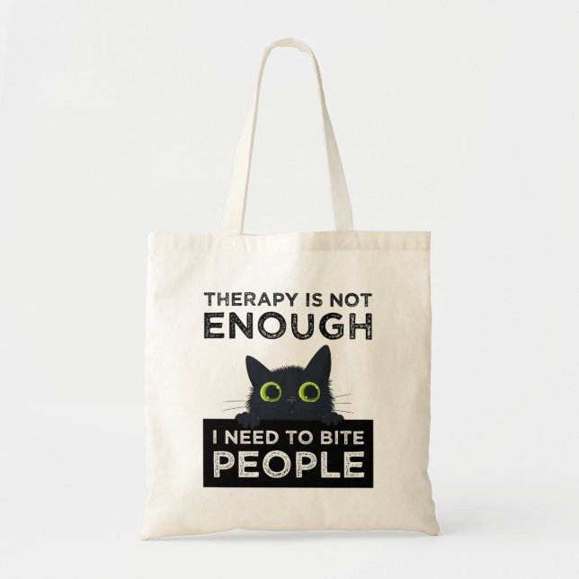 Tote Bag Therapy Is Not Enough - I Need To Bite People (Devant)