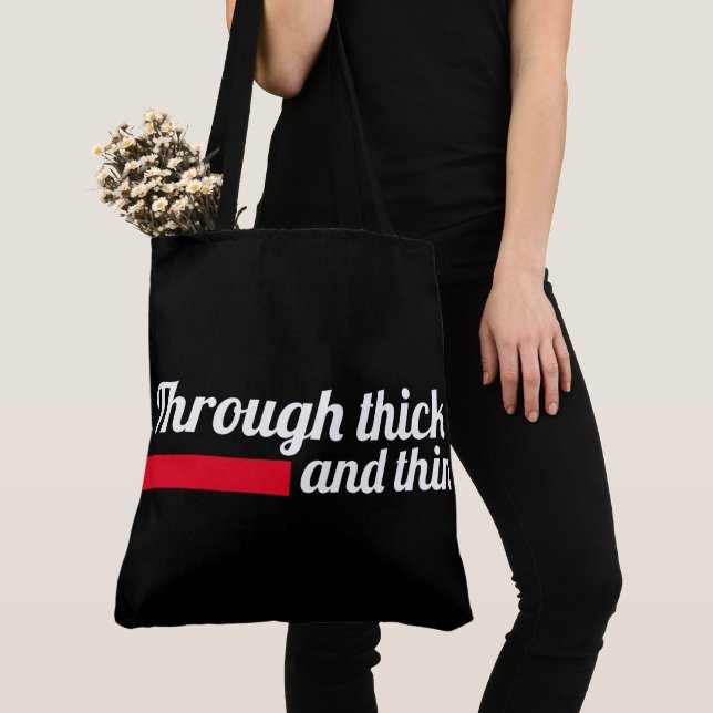 Tote Bag Through thick and thin (De près)