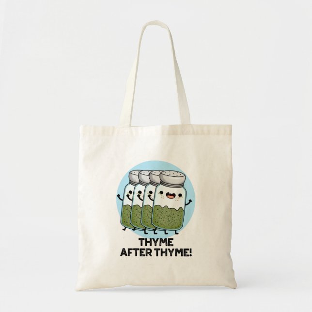 Tote Bag Thyme Après Thyme Drôle Herb Pun (Devant)