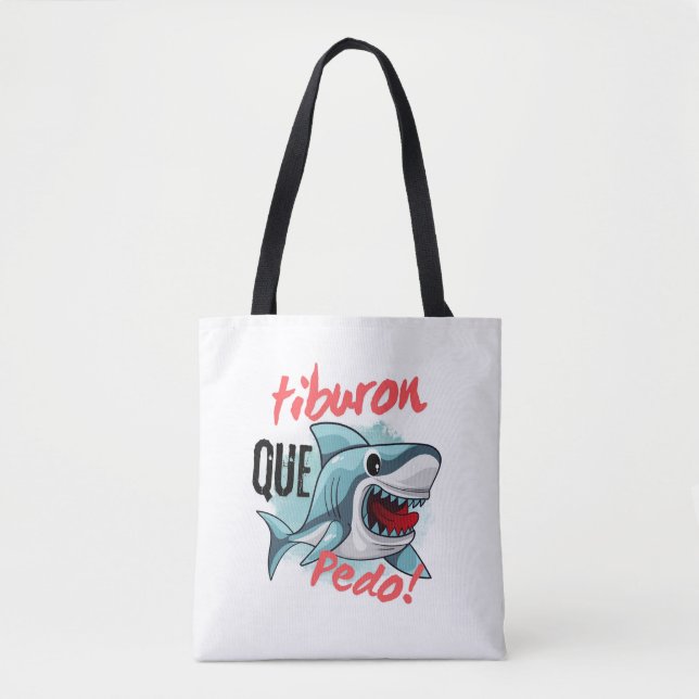 TOTE BAG TIBURON DIT QUE PEDO, SHARK, CE QUI SE PASSE (Devant)