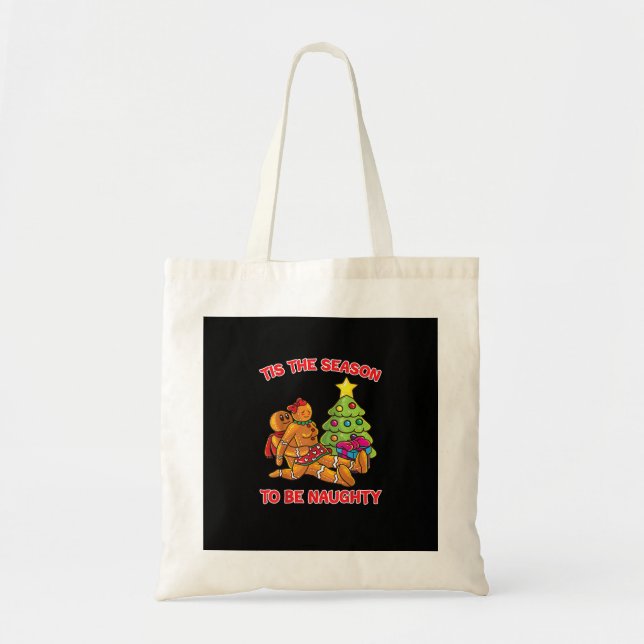 Tote Bag Tis The Season To Naughty Gingerbread Man Couple (Devant)