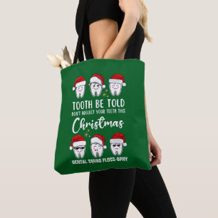 Tote Bag TOOTH BE TOLD Dental Noël Floss ophy