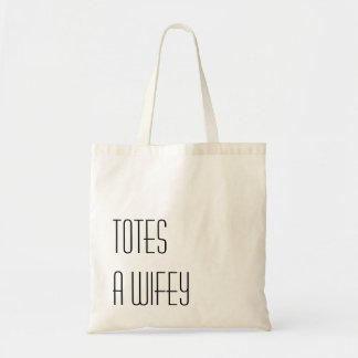 Tote Bag TOTES un Wifey