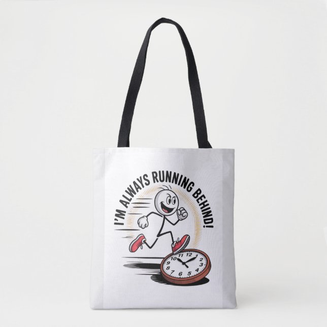 Tote Bag Toujours en marche arrière - Drôle design Latecome (Devant)