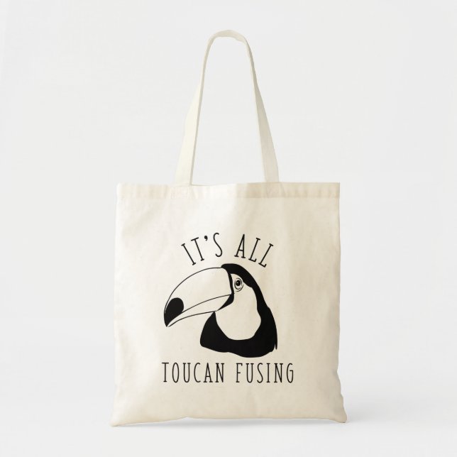 Tote Bag Tout est Toucan Fusing (Devant)