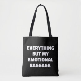 Tote Bag Tout sauf mes bagages émotionnels non chargés