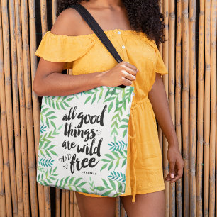 Tote Bag Toutes les bonnes choses sont sauvages et libres
