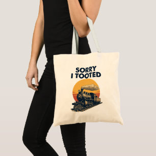 Tote Bag Train Désolé d'avoir pris Funny Locomotive Railroa