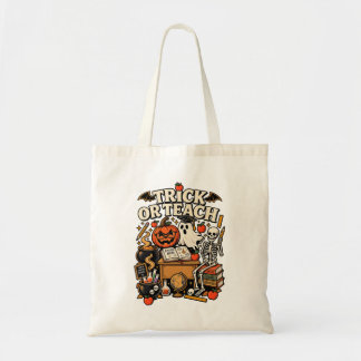 Tote Bag Trick or Teach Halloween Professeur Salle de class