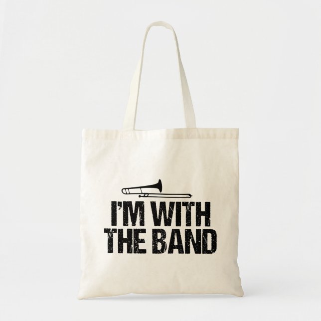 Tote Bag Trombone Humour Je suis avec le groupe (Devant)