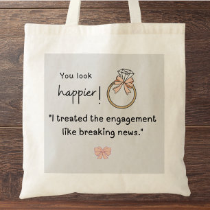 Tote Bag Tu as l'air plus heureux ! Fiançailles de nouvelle