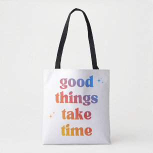 Tote Bag Typographie à dégradé 'Les bonnes choses prennent 