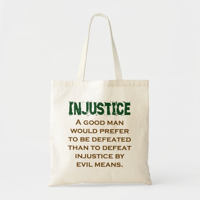 Tote Bag Un Homme Bon Préférerait - Citation Injustice (Devant)