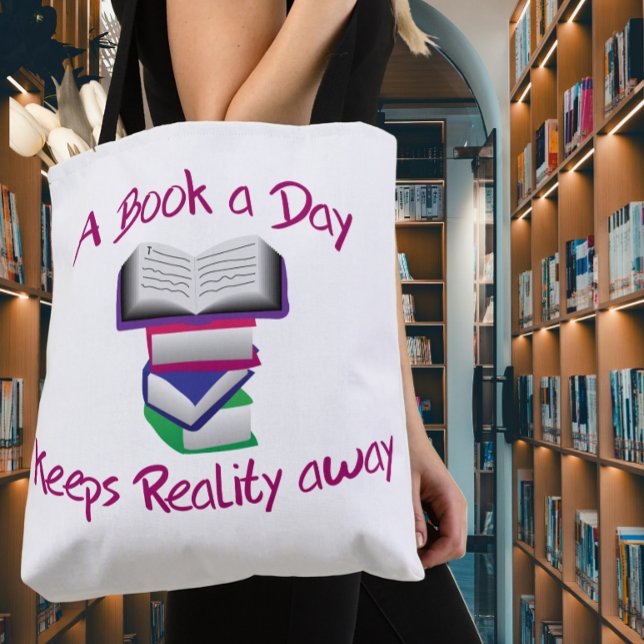 Tote Bag Un livre par jour éloigne la réalité (Créateur téléchargé)