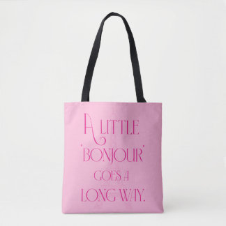 Tote Bag Un petit bonjour va loin