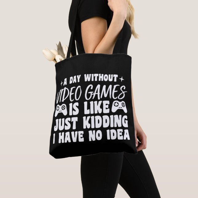 Tote Bag Une Journée Sans Jeux Vidéo Amateurs De Jeux Cool  (De près)