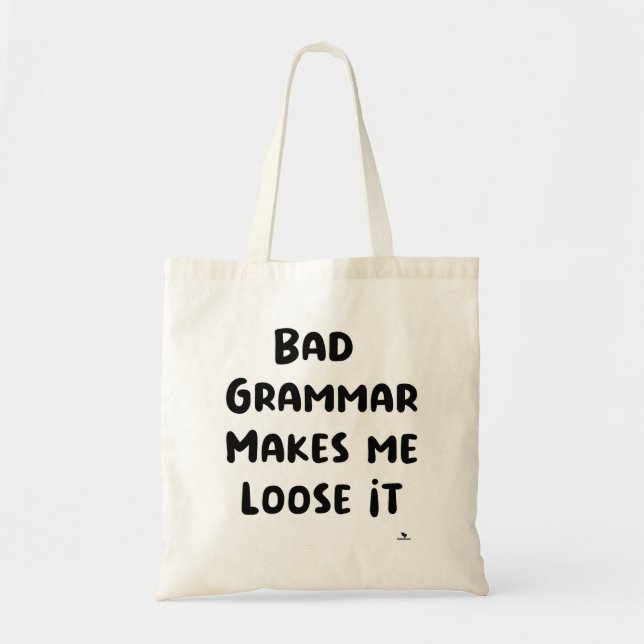 Tote Bag Une Mauvaise Grammaire Me Fait Perdre (Devant)
