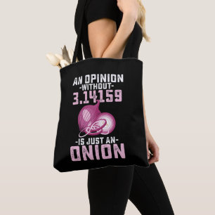 Tote Bag Une opinion sans Pi est juste une blague mathémati