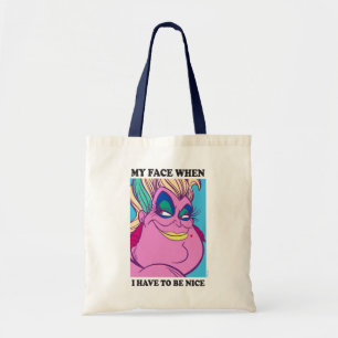 Tote Bag Ursula   Mon visage quand je dois être gentil
