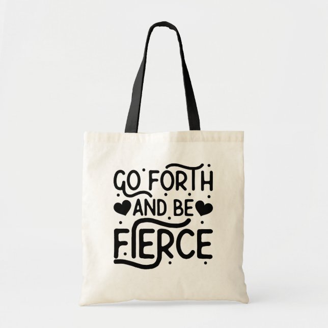 Tote Bag Va et sois féroce (Devant)