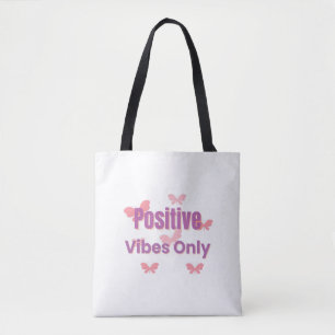 Tote Bag Vibes Positives Uniquement   Citation Motivationne