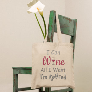 Tote Bag Vin Tout ce que je veux retraite