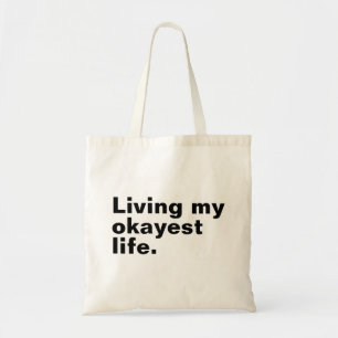 Tote Bag Vivre ma vie la plus agréable.