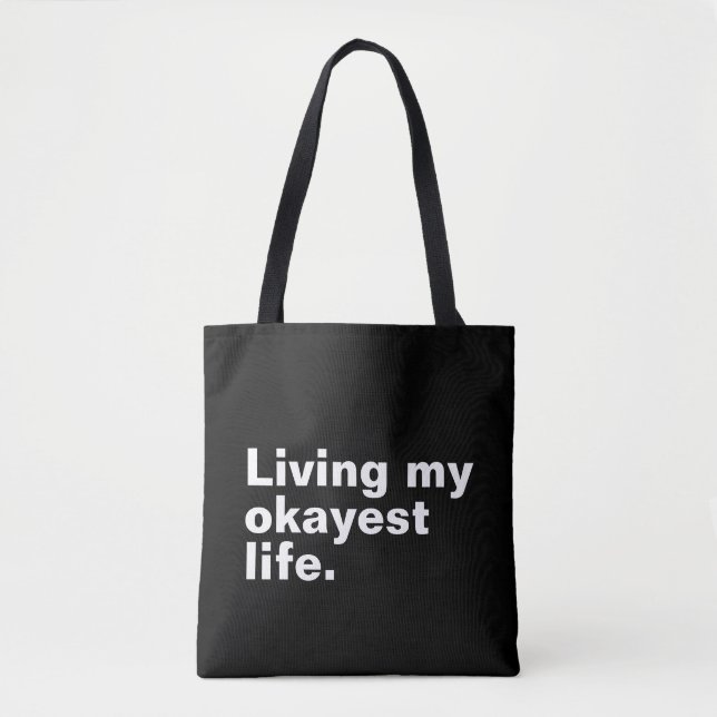 Tote Bag Vivre ma vie la plus agréable. (Devant)