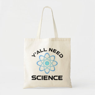 Tote Bag Vous avez besoin de science