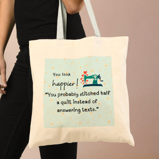 Tote Bag "Vous avez probablement cousu une demi-courtepoint