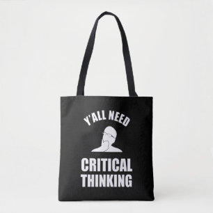 Tote Bag Vous avez tous besoin d'une pensée critique