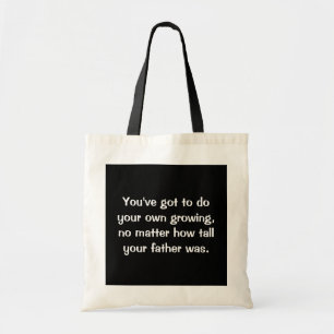 Tote Bag Vous devez faire votre propre croissance