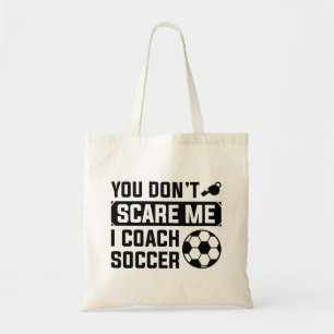 Tote Bag Vous n’avez pas peur de moi J’enseigne le football