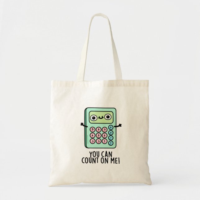 Tote Bag Vous Pouvez Compter Sur Moi Funky Calculator Pun (Devant)