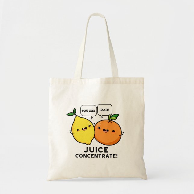 Tote Bag Vous Pouvez Le Faire Jus Concentrer Pun De Fruit P (Devant)