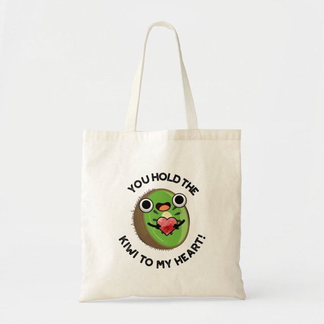Tote Bag Vous Tenez Le Kiwi Dans Mon Coeur Drôle Pun Fruit (Devant)