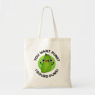 Tote Bag Vous Voulez Puns I Gourd Puns Funny Veggie Pun