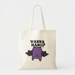 Tote Bag Wanna Hang Funny Animal Bat Pun
