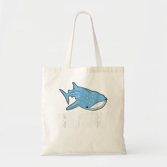 Tote Bag Whale Shark is My Spirit Animal mignonne Whale Sha (Devant)