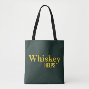 Tote Bag Whiskey aide à drôles l'alcool dit whisky citation