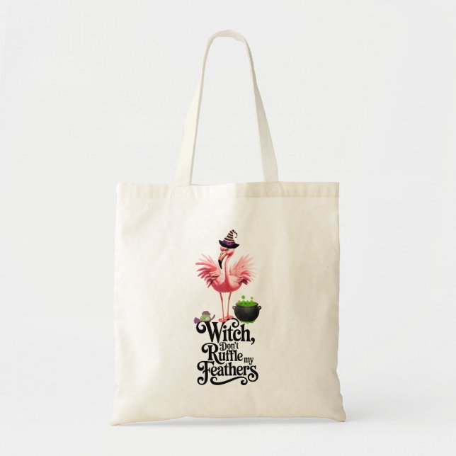Tote Bag Witch Don’t Ruffle My Feathers Flamingo Halloween (Devant)