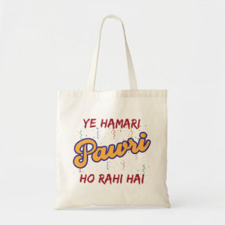 Tote Bag Ye Hamari Pawri Oh rahi hai Hindi Citation Party