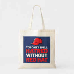 Tote Bag You Can't Spell Hatred Without Red Hat